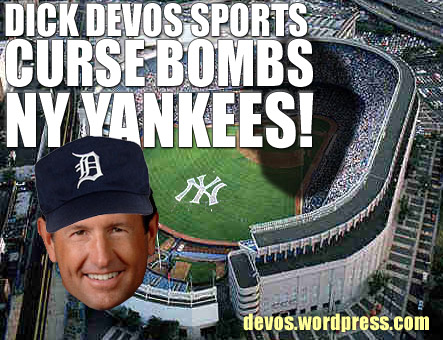 Dick Devos Amway Guy Curse Bombs the NY Yankees